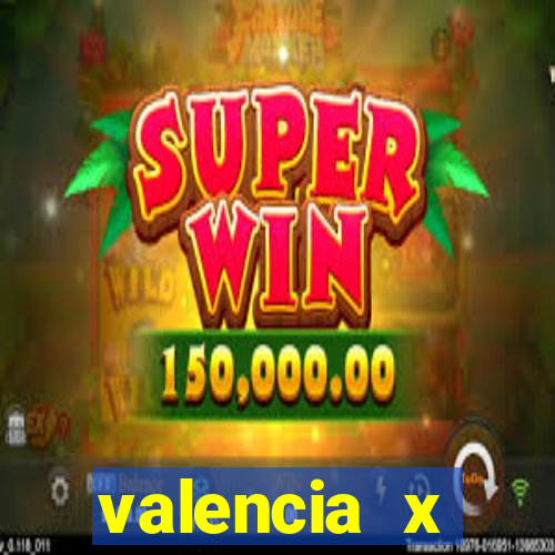 valencia x villarreal palpite